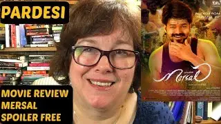 Movie Review | Mersal | Vijay | Spoiler Free | on Pardesi
