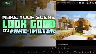 How to make your animation LOOK GOOD in MINE-IMATOR 2.0!