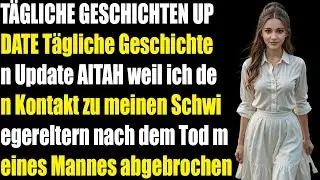 Bin ich das Arschloch weil ich meine Schwiegereltern nach dem Tod meines Mannes kontaktlos machte...