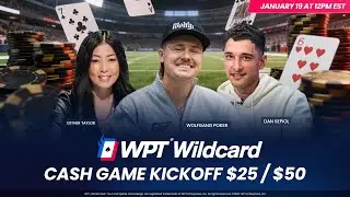 WPT Wildcard: Cash Game Kickoff $25/$50 with Wolfgang Poker, Esther Taylor & Dan Sepiol 🏈🤑