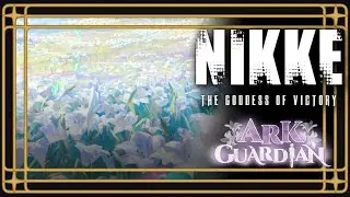 Goddess of Victory: Nikke Ark Guardian Story Part 2