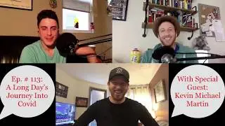 A Long Day's Journey Into Covid with Kevin Michael Martin | Chafe &lsquo;n&rsquo; Cheese