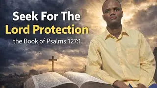 Seek For The Lord Protection 