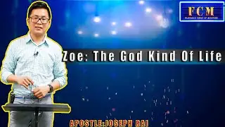 Zoe: The God Kind Of Life - JOSEPH RAI//NEPALI WORD OF GOD