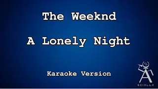 The Weeknd - A Lonely Night (KARAOKE)