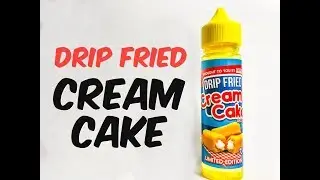 Drip Fried Cream Cake Ejuice