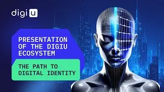 Presentation of the DigiU ecosystem: the path to digital identity