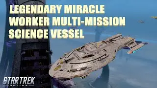 Star Trek Online - Legendary Miracle Worker Multi-Mission Science Vessel