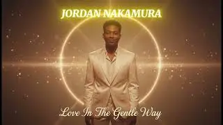 Jordan Nakamura - Love In The Gentle Way | 80s Disco