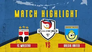MATCH HIGHLIGHT LIGA 3 MS GLOW FOR MEN FC MAESTRO VS GERSIK UNITED