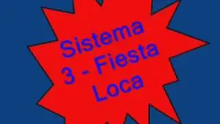 Sistema 3 - Fiesta Loca