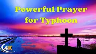 Prayer for Protection from Typhoon and Storms | Seek God&rsquo;s Shelter and Safety