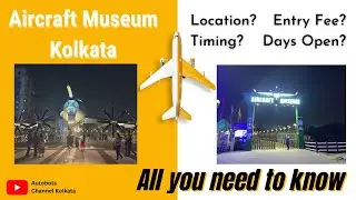 Aircraft Museum Kolkata - All You Need to Know- Location? Timing? Entry fee? Days open? What to see?