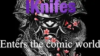 IKNIFES ENTERS COMIC WORLD