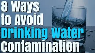 8 Ways to Avoid Drinking Water Contamination