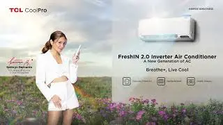 TCL CoolPro FreshIN 2,0 | Breathe+, Live Cool