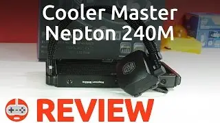Cooler Master Nepton 240M Closed Loop CPU Cooler Review - Gaming Till Disconnected