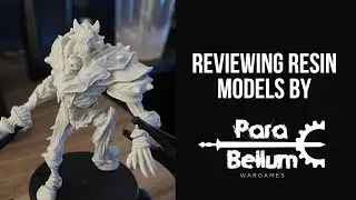 Resin Models Done Right - Para Bellum Wargames