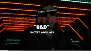 Neesh ft Prissy - Bad (Official Music Video) 🎥 by @A1Visuals__