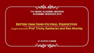 Rhythm from Cross-Cultural Perspectives | Sangita Kalanidhi Prof Trichy Sankaran and Ken Shorley