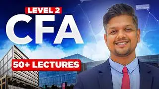 CFA L2  | All Recordings | Entire Course | EduInvest™ by Kunal Doshi, CFA