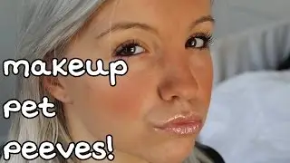 Makeup Pet Peeves