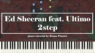 Ed Sheeran feat.Ultimo - 2step (piano tutorial) con spartito