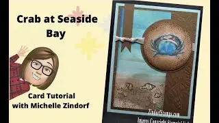 Crab at Seaside Bay Card Tutorial with Michelle Zindorf
