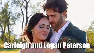 Carleigh and Logan Peterson Wedding Video