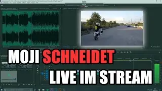 MOJI SCHNEIDET LIVE EIN VIDEO | STREAM AUSSCHNITT