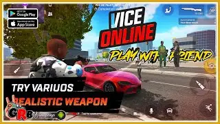 Vice Online - Open World Games 🎮Play With Friends😊 Gameplay Android - iOS / APK