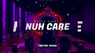 Mello Vibes - Nuh Care (official Audio)THAILAND RIDDIM
