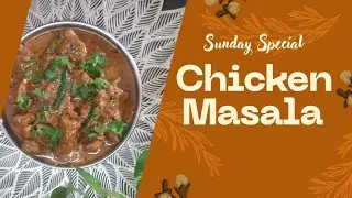 Sunday Special  Chicken Masala