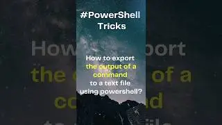 Export Commands to Text Files with Ease!  #learnpowershell #scripting #efficiencyhacks #itprotips