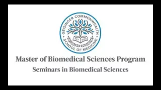 MBS Curriculum: Seminars in Biomedical Sciences