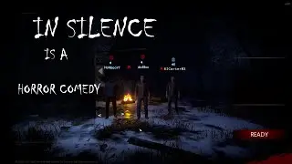 In Silence Is A Comedy Horror - In Silence With Friends