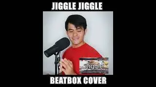 Jiggle Jiggle | BEATBOX COVER