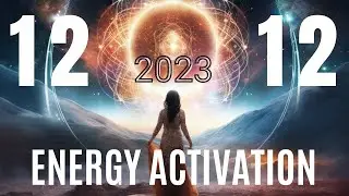 12 /12 Energy Portal: Light Language Activation