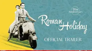 Roman Holiday: 70th Anniversary | Official Trailer | Park Circus
