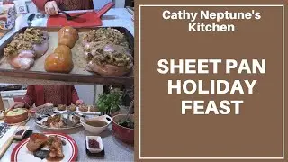 Cathy Neptune's Kitchen - Sheet Pan Holiday Feast