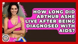 How Long Did Arthur Ashe Live After Being Diagnosed With AIDS? - Epic Sports Tales