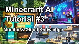 Minecraft AI Tutorial #3: Monitor & Cloud Knowledge