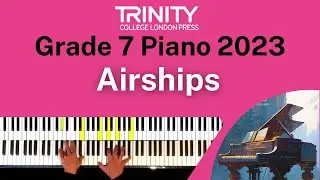 TRINITY Grade 7 Piano 2023 - Airships (Tebbs)
