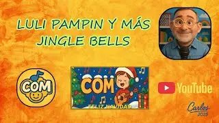 Luli Pamp&iacute;n- Lucilla- Daisy Dot- Marie Toupie 🥰🤩🎅☃️, Jingle Bells