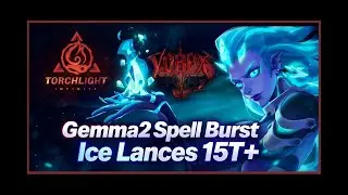 ❄️Gemma 2❄️ Ice Lances SPELL BURST - 15T+ DMG. Torclight Infinite