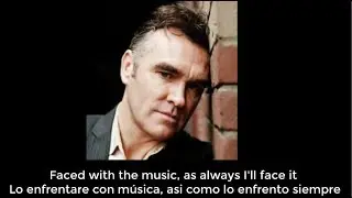 Trouble Loves Me - Morrissey (Subtitulos Ingles - Español)