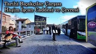 Tarihi Bursa Bıçakçılar Çarşısı - Haşim İşcan Caddesi - Kamberler Parkı - Bursa Şehir Yürüyüşü 2026