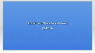 Smooth scroll header with fixed position