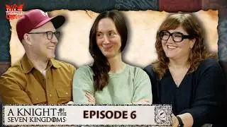 &lsquo;A Knight of the Seven Kingdoms&rsquo; Episode 6 Reactions | Talk the Thrones