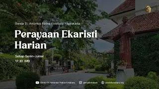 Perayaan Ekaristi Senin dalam Oktaf Natal (Senin, 29 Desember 2025, 17.30 WIB)